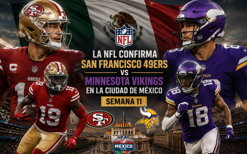 La NFL confirma el duelo entre San Francisco 49ers y Minnesota Vikings en la Ciudad de México en la Semana 11