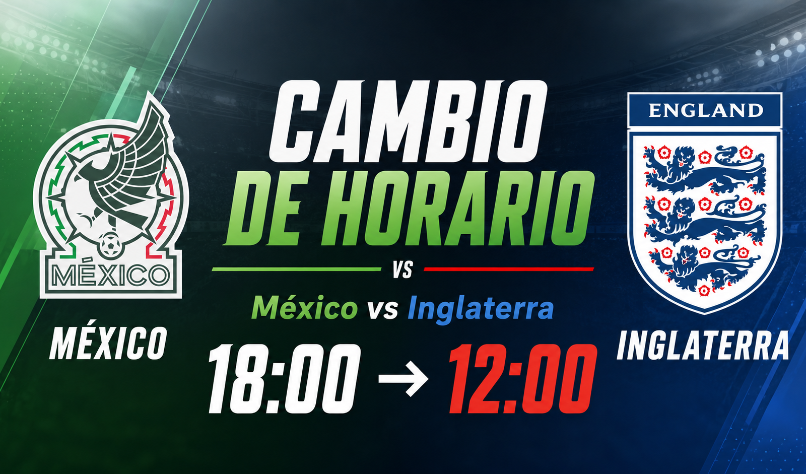 Cambio de horario en el partido de México vs Inglaterra, se jugará a las 12:00 y no a las 18:00