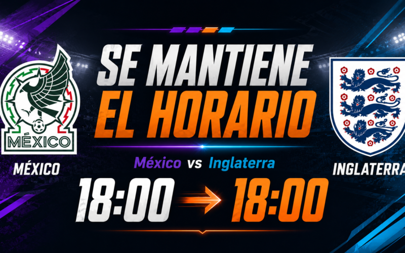 Se confirma: México vs. Inglaterra se jugará a las 16:00 horas, sin cambios en el horario